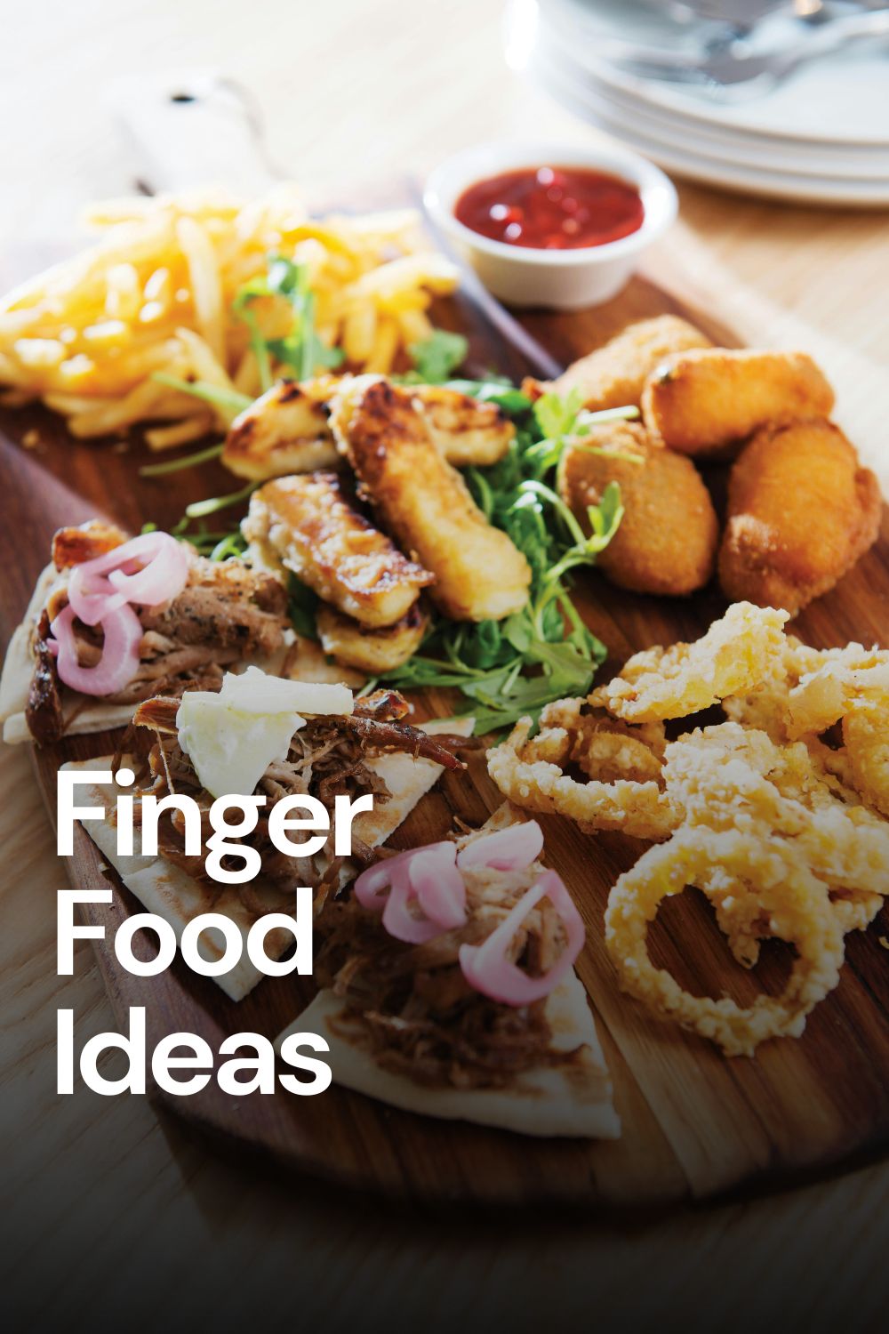 Finger Food Ideas – 19 Perfect Party Snacks to Please a Crowd