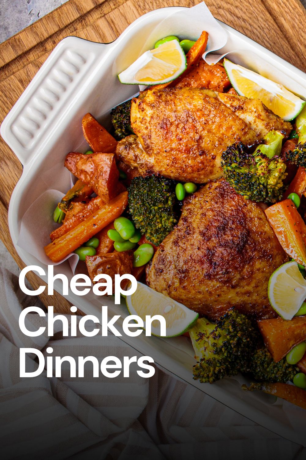 12 Quick & Easy Budget-Friendly Chicken Dinners for Families