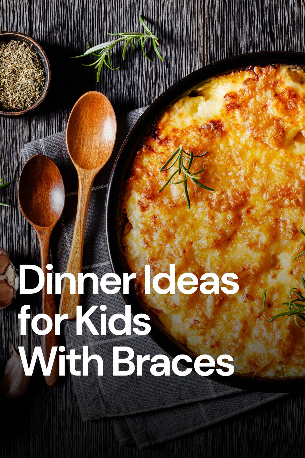 15 Soft and Delicious Dinner Ideas for Kids With Braces