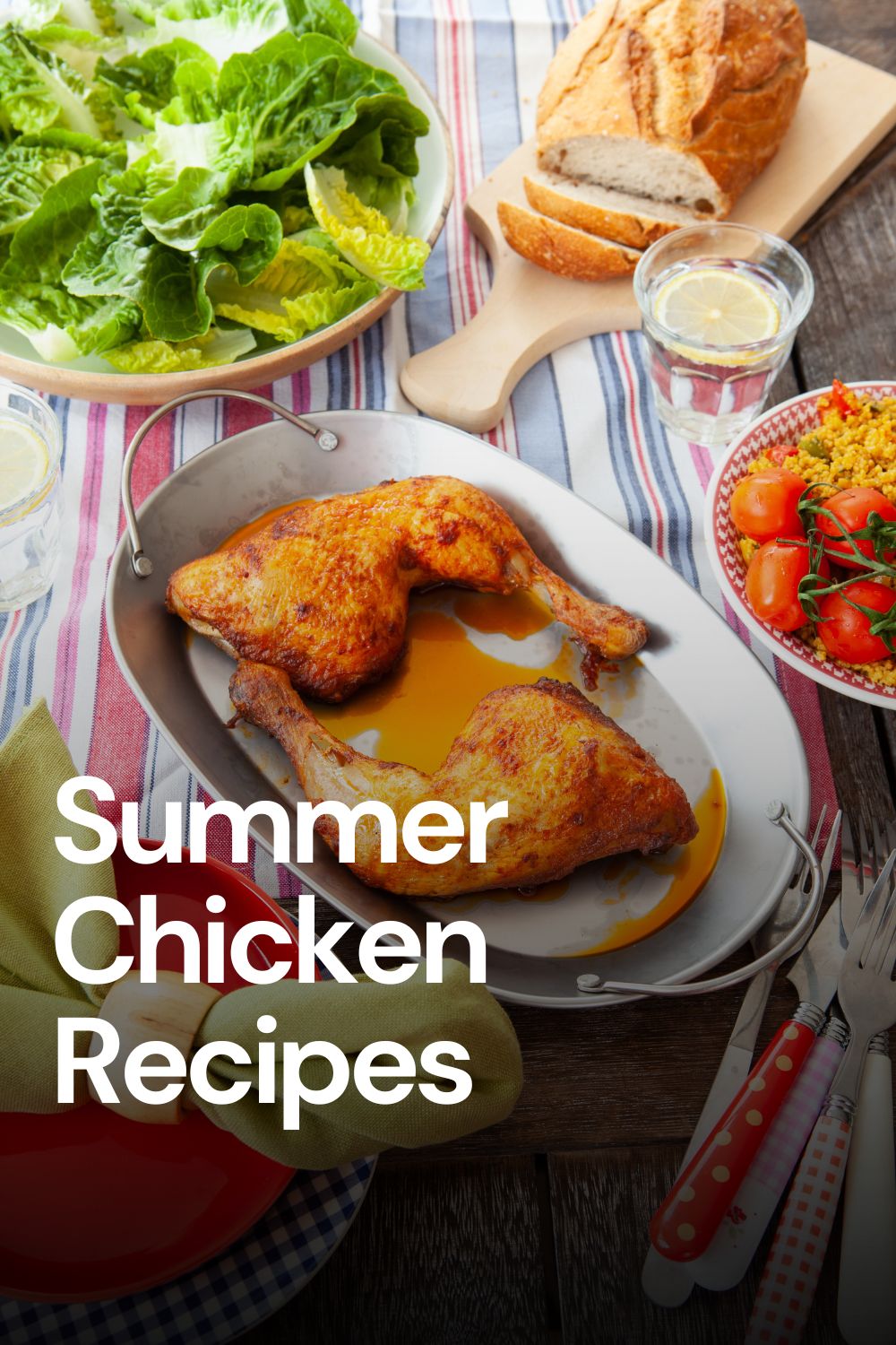 13 Easy Summer Chicken Recipes Your Family Will LOVE